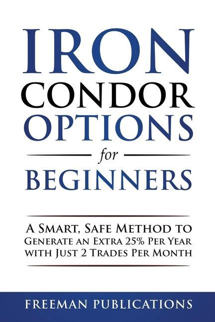 Книга Iron Condor Options for Beginners 