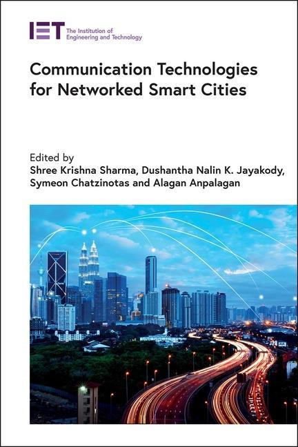 Buch Communication Technologies for Networked Smart Cities Dushantha Nalin K. Jayakody