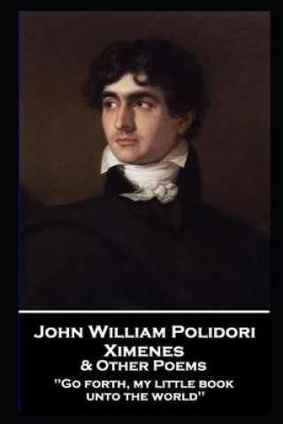 Kniha John William Polidori - Ximenes & Other Poems John William Polidori