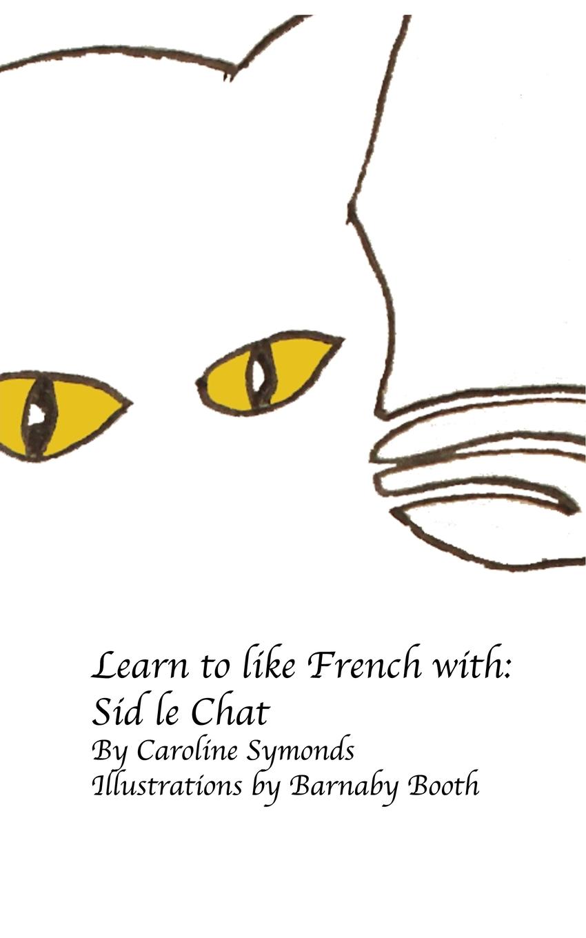 Knjiga Sid le Chat Caroline Symonds