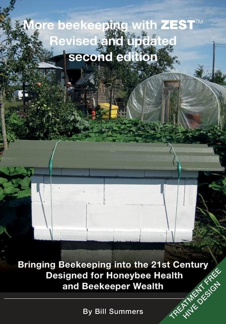 Carte More beekeeping with ZEST Revised and updated Bill Summers