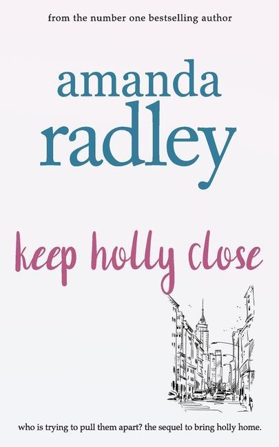 Knjiga Keep Holly Close Amanda Radley