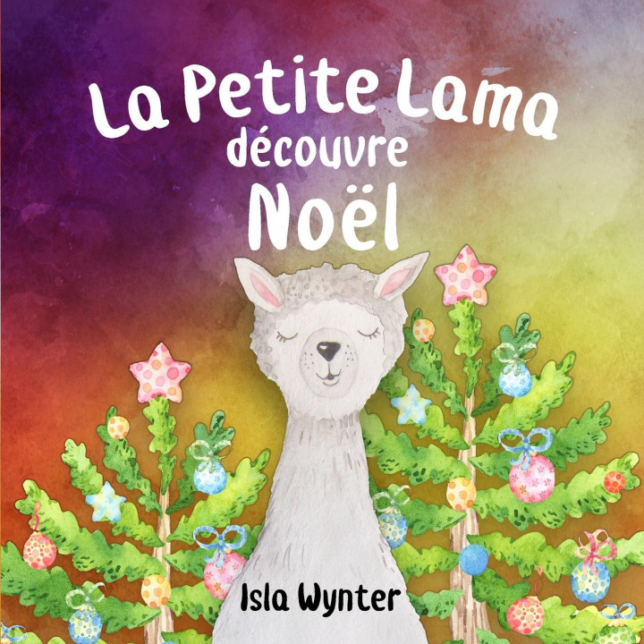 Kniha Petite Lama Decouvre Noel 