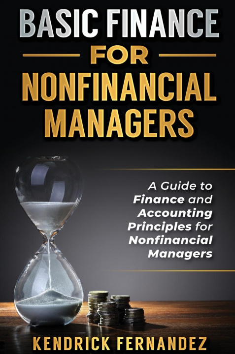 Książka Basic Finance for Nonfinancial Managers Kendrick Fernandez