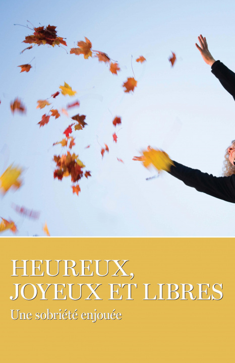 Knjiga Heureux, Joyeux Et Libres Aa Grapevine
