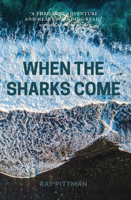 Knjiga When the Sharks Come Ray Pittman