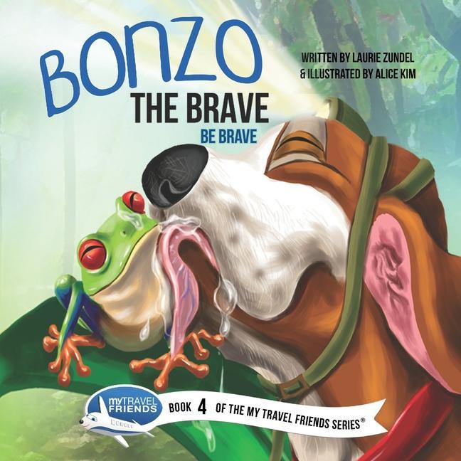Kniha Bonzo the Brave: Be Brave Alice Kim