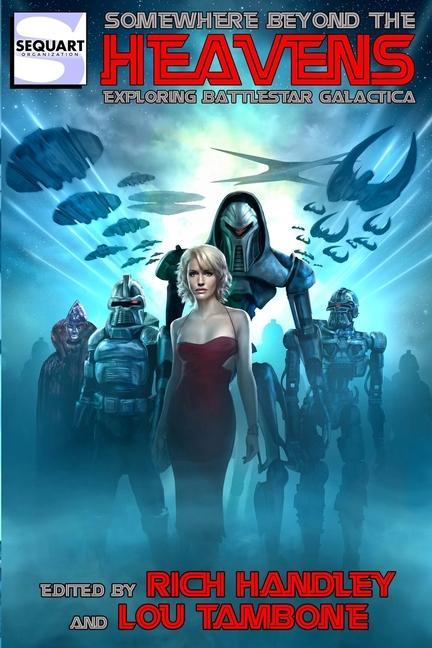 Kniha Somewhere Beyond the Heavens: Exploring Battlestar Galactica Julian Darius