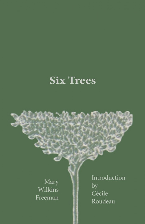 Book Six Trees Mary Wilkins Freeman