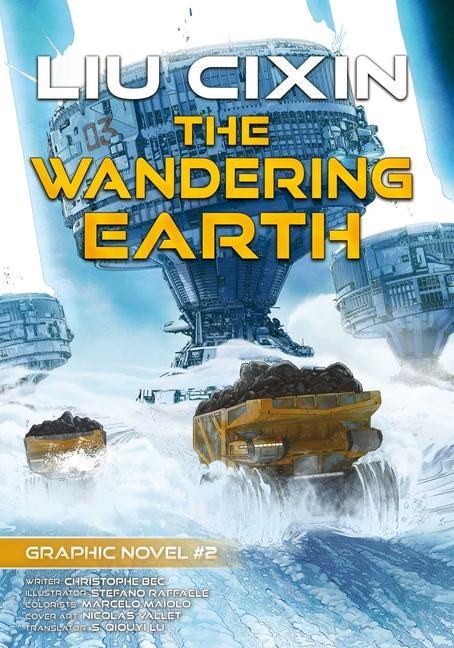 Kniha The Wandering Earth: Cixin Liu Graphic Novels #2 Christophe Bec