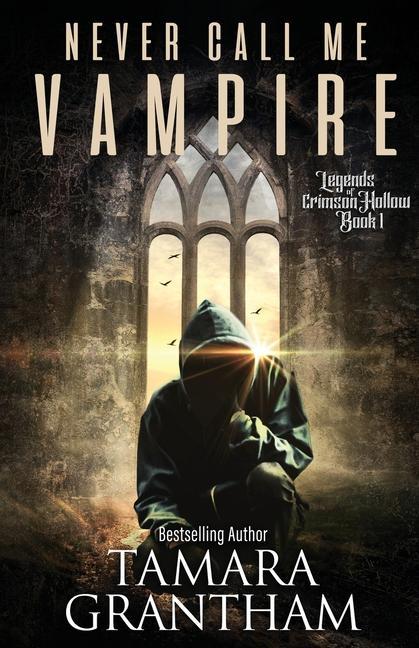 Knjiga Never Call Me Vampire Tamara Grantham
