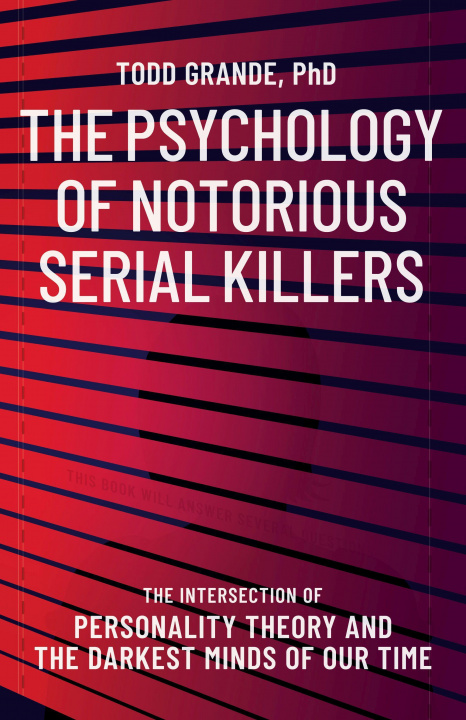 Könyv Psychology of Notorious Serial Killers 
