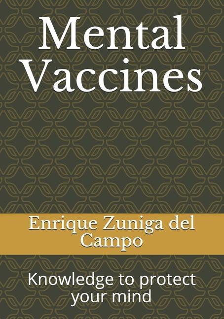 Carte Mental Vaccines: Knowledge to protect your mind Andrea Zuniga Vazquez