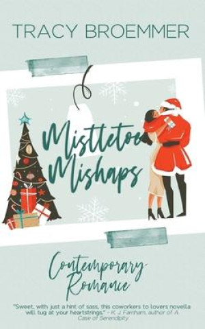 Buch Mistletoe Mishaps Tracy Broemmer