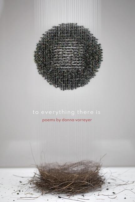Kniha To Everything There Is Donna Vorreyer
