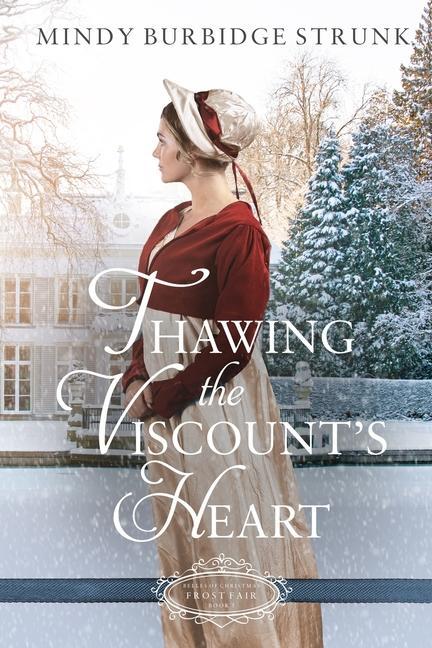 Könyv Thawing the Viscount's Heart: A Christmas Regency Romance 