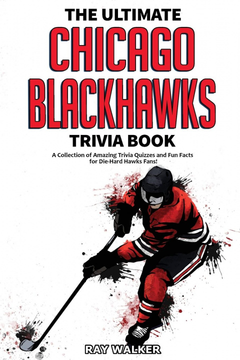 Carte Ultimate Chicago Blackhawks Trivia Book 