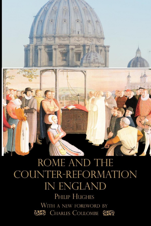 Könyv Rome and the Counter-Reformation in England Charles Coulombe