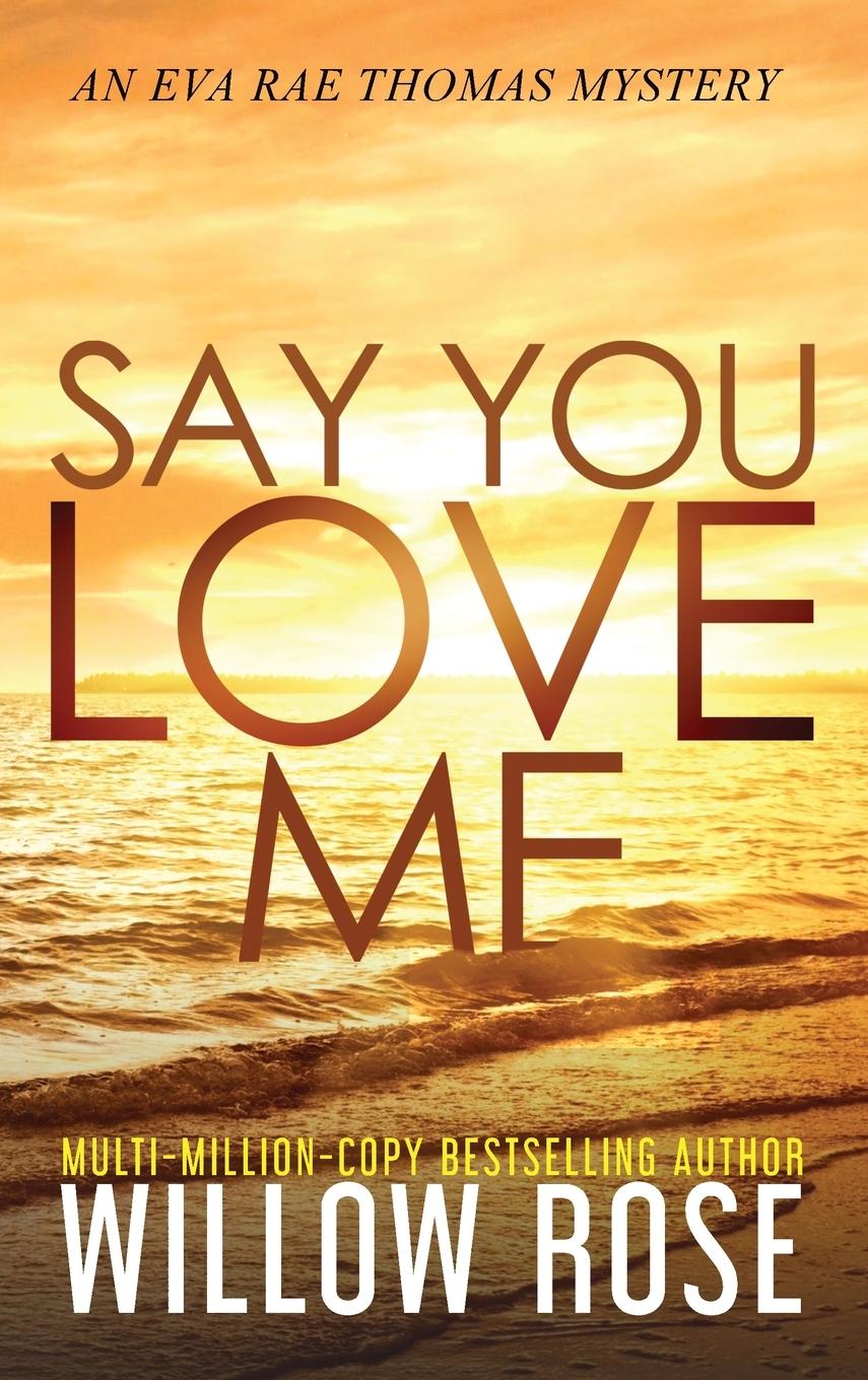 Carte Say You Love Me Willow Rose
