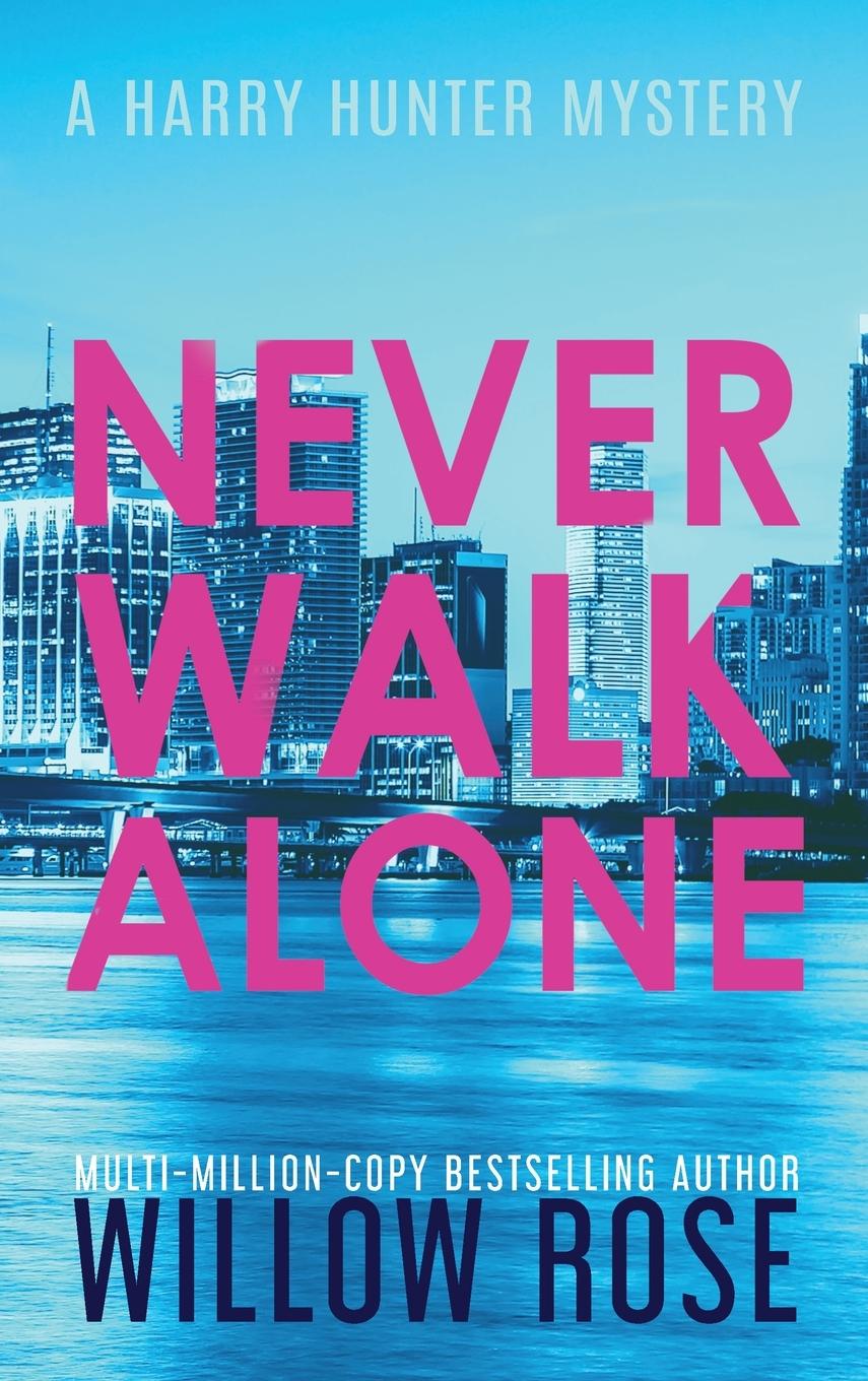 Knjiga Never Walk Alone Willow Rose