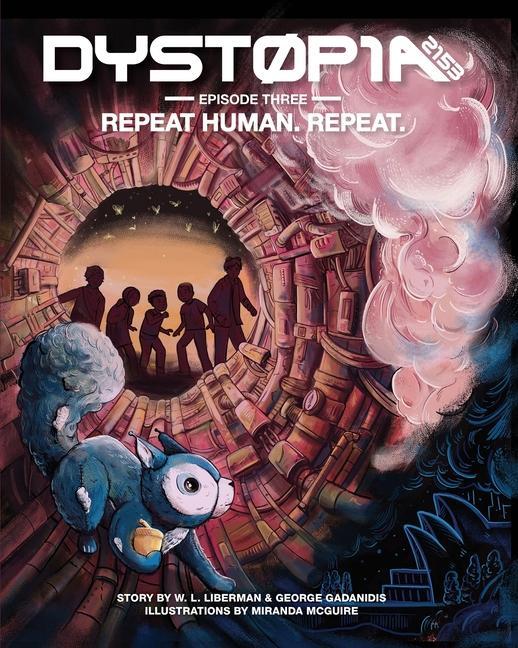 Book Dystopia 2153: Episode Three: Repeat Human. Repeat. W. L. Liberman