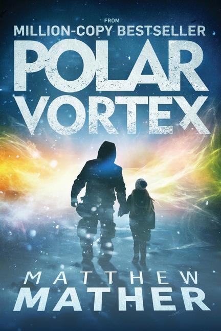 Book Polar Vortex Matthew Mather