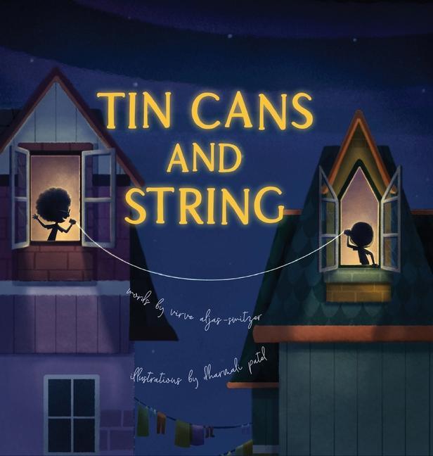 Knjiga Tin Cans and String Dharmali Patel