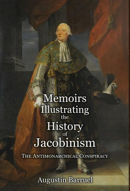 Kniha Memoirs Illustrating the History of Jacobinism - Part 2: The Antimonarchical Conspiracy Robert Clifford