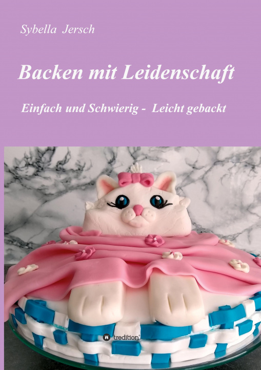 Knjiga Backen mit Leidenschaft Sybella Jersch