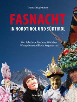Kniha Fasnacht in Nordtirol und Südtirol Thomas Nußbaumer