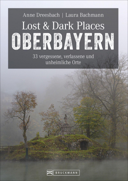 Book Lost & Dark Places Oberbayern Laura Bachmann