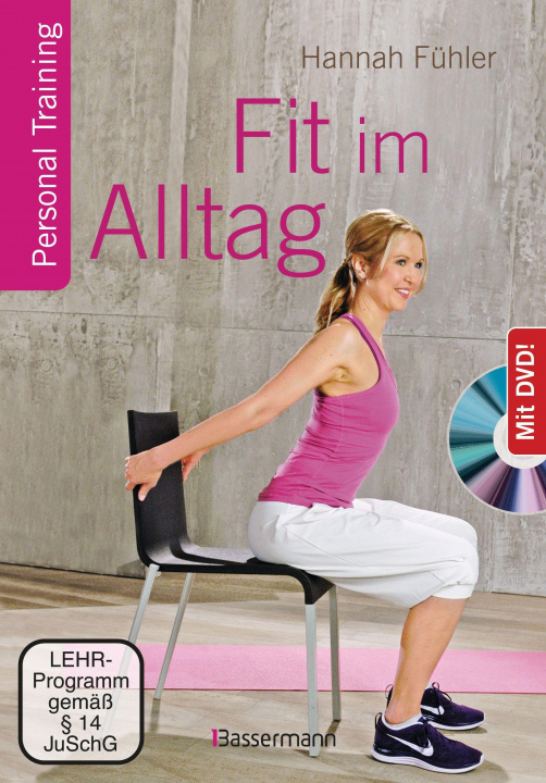 Könyv Fit im Alltag + DVD. Personal Training für Ausdauer, Kraft, Schnelligkeit und Koordination 