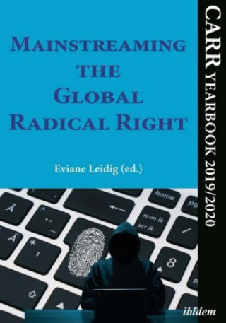 Könyv Mainstreaming the Global Radical Right - CARR Yearbook 2019/2020 Eviane Leidig