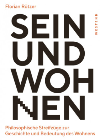 Knjiga Sein und Wohnen Florian Rötzer