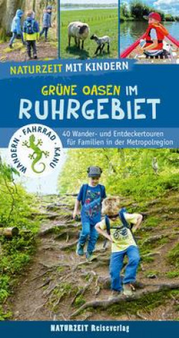 Kniha Naturzeit mit Kindern: Grüne Oasen im Ruhrgebiet 