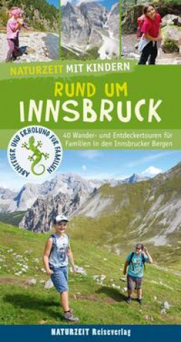 Kniha Naturzeit mit Kindern: Rund um Innsbruck 