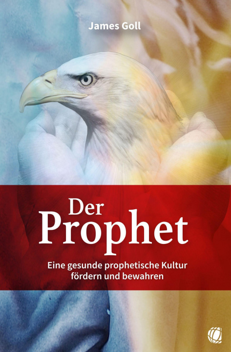 Knjiga Der Prophet James Goll