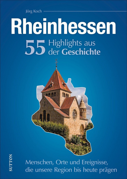 Kniha Rheinhessen. 55 Highlights aus der Geschichte 