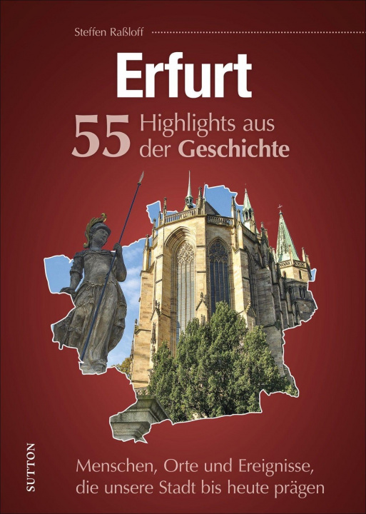 Carte Erfurt. 55 Highlights aus der Geschichte 