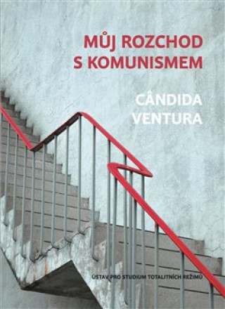 Kniha Můj rozchod s komunismem Candida Ventura