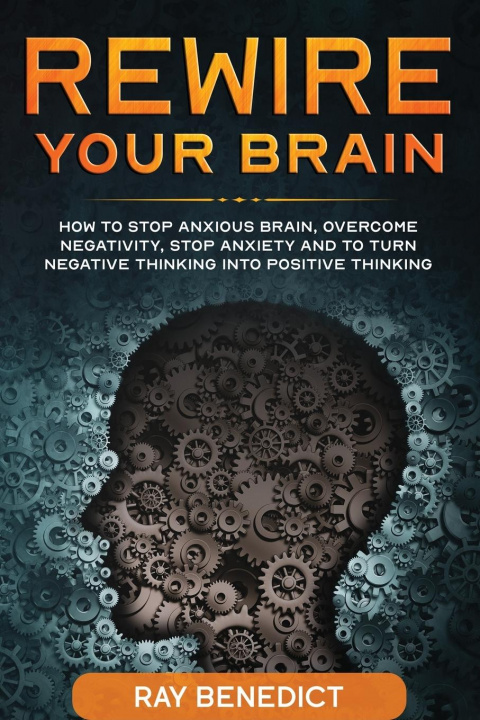 Book Rewire Your Brain Ray Benedict