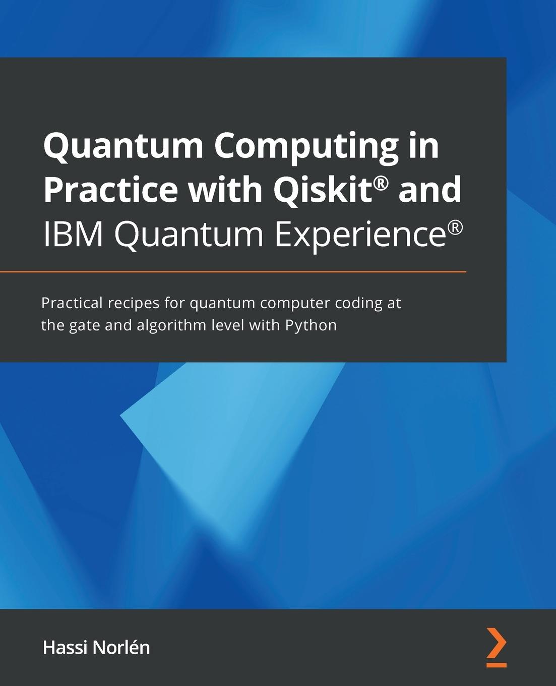Książka Quantum Computing in Practice with Qiskit (R) and IBM Quantum Experience (R) 