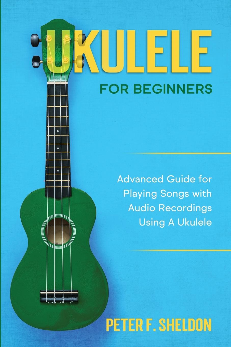 Boek Ukulele for Beginners Peter F. Sheldon