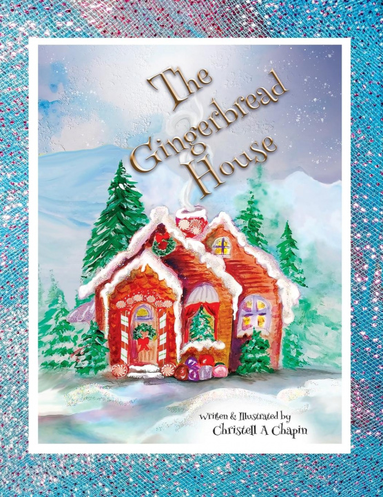 Knjiga Gingerbread House Christell A. Chapin