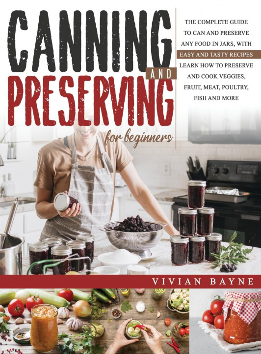 Könyv Canning and Preserving for Beginners 