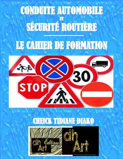 Knjiga Conduite Automobile Et Sécurité Routi?re: Le Cahier de Formation Harouna Drame