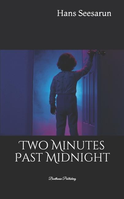Knjiga Two Minutes Past Midnight Hans Seesarun