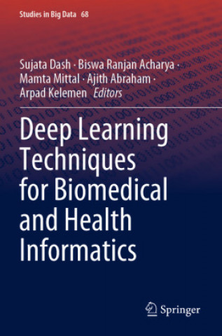 Книга Deep Learning Techniques for Biomedical and Health Informatics Biswa Ranjan Acharya