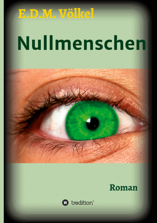 Knjiga Nullmenschen E. D. M. Völkel