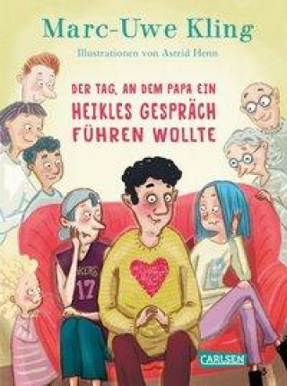 Kniha Der Tag, an dem Papa ein heikles Gespräch führen wollte Astrid Henn